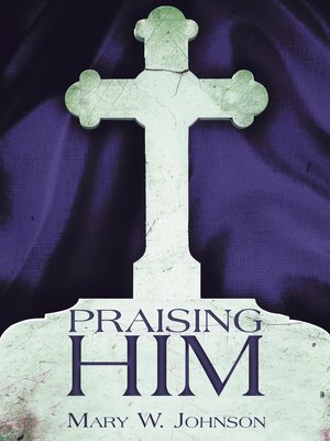 cover image of Praising Him
